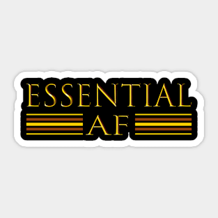 Essential AF Workers Sticker